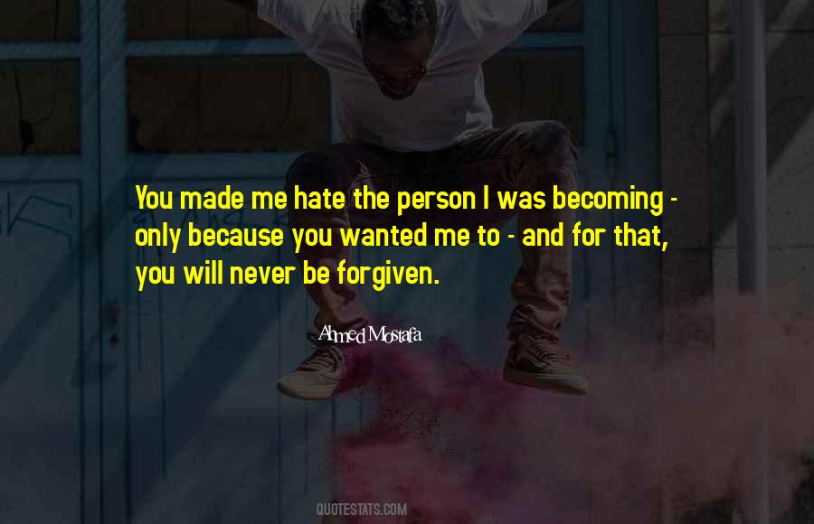 Quotes About Becoming What You Hate #1371895