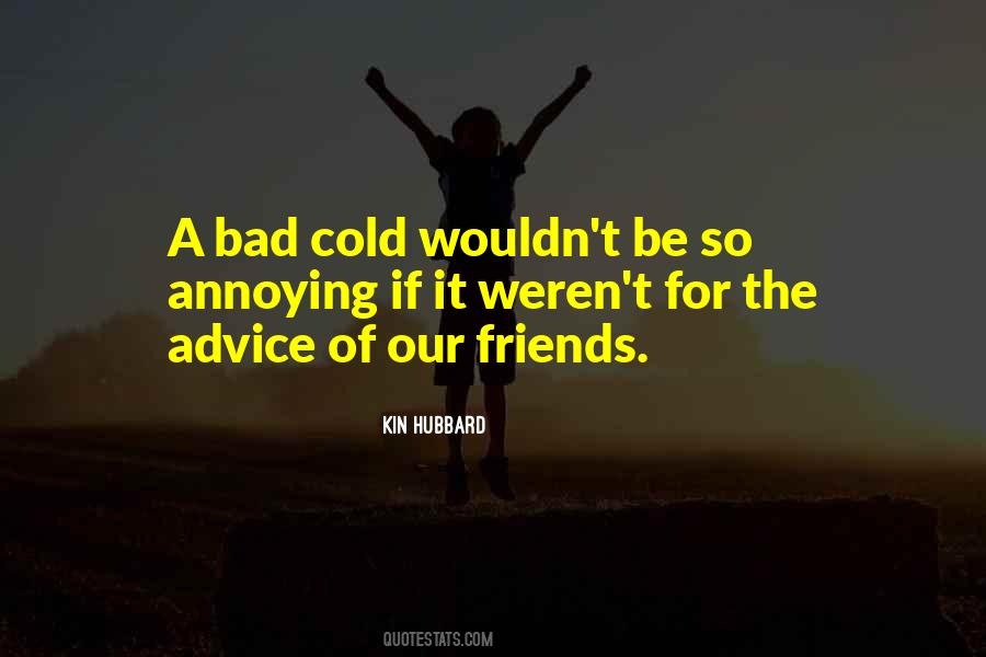 Quotes About Advice From Friends #1060027