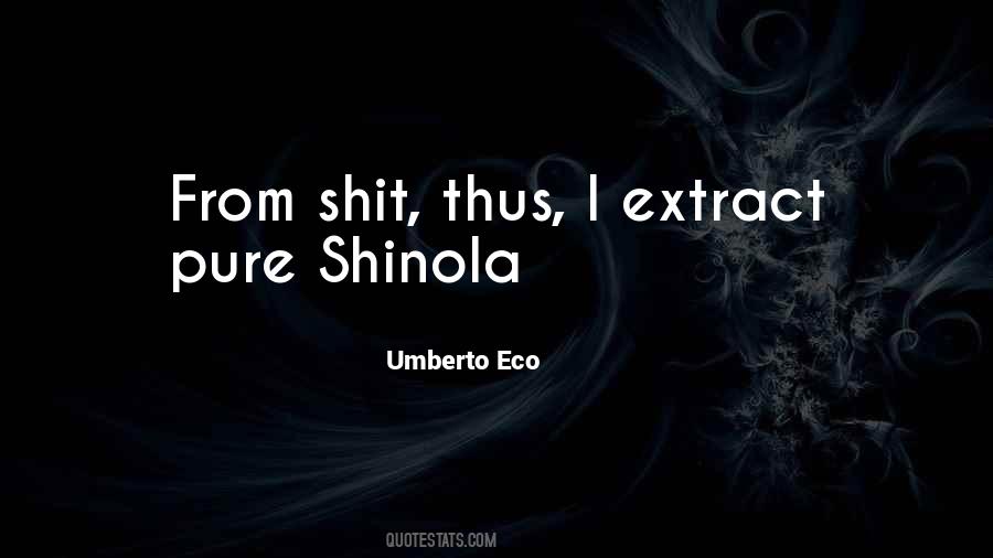 Shinola Quotes #531525