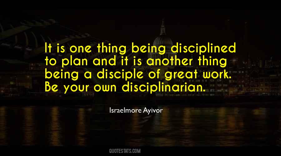 Quotes About Being Disciplined #1071977