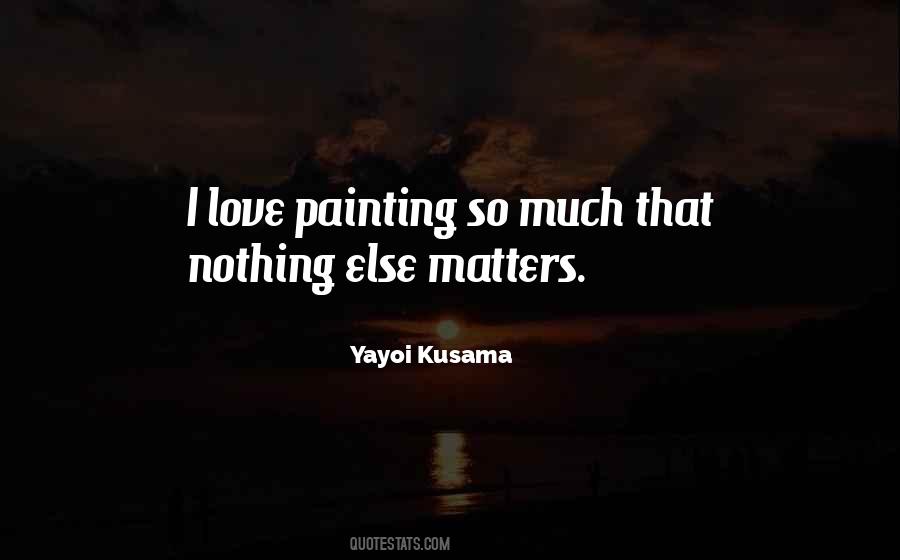 Quotes About Yayoi Kusama #500865