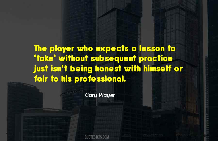 Quotes About Being Honest And Fair #1416967