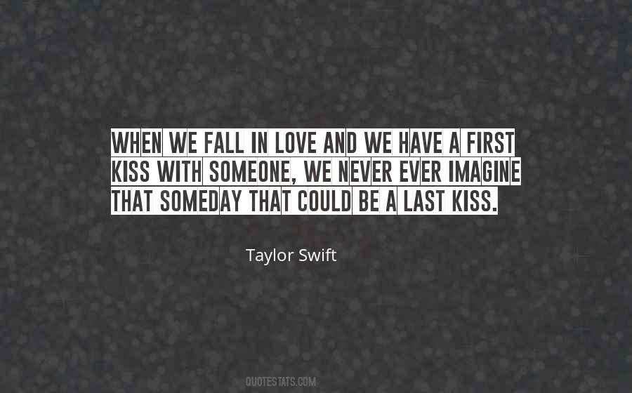 Quotes About A First Kiss With Someone #1184578