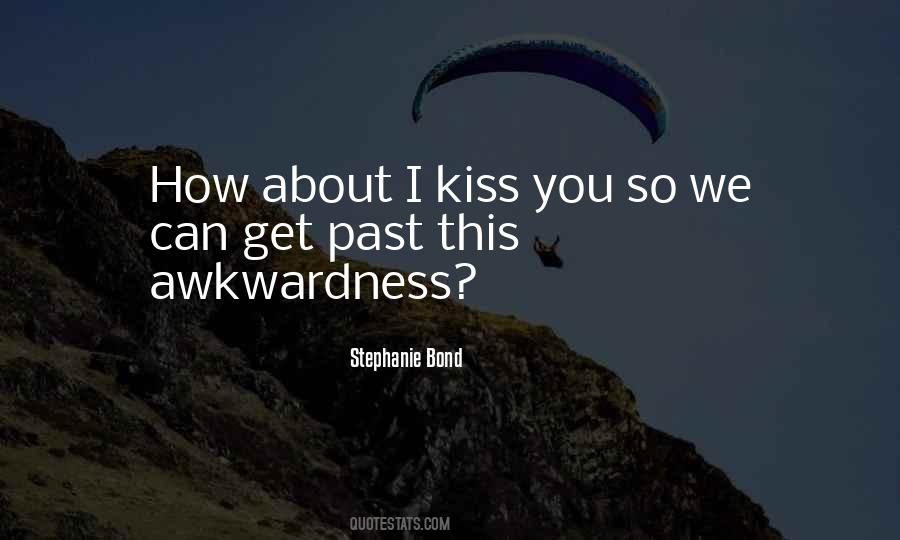 Quotes About A First Kiss With Someone #5536