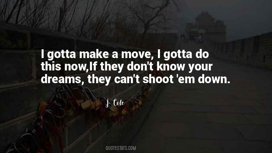 Shoot Me Down Quotes #932397