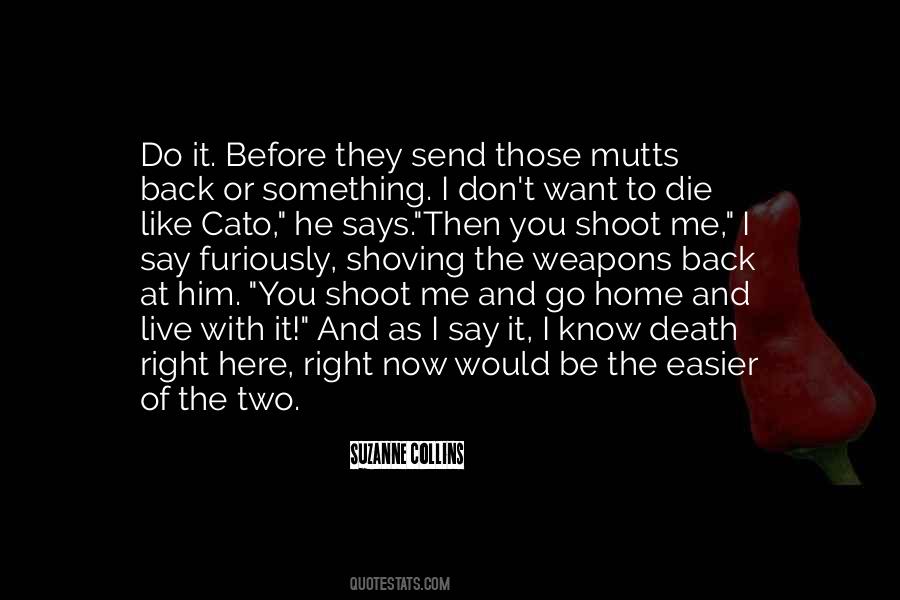 Shoot Me Now Quotes #292854