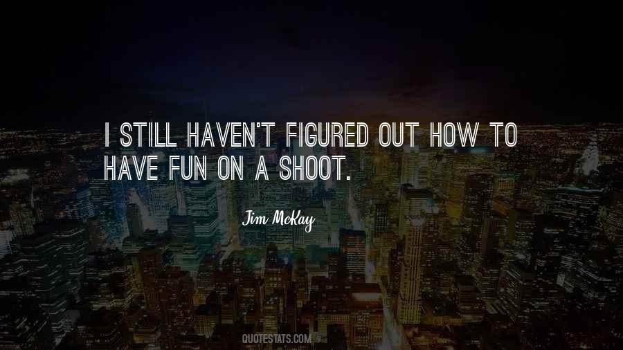 Shoot Out Quotes #224382