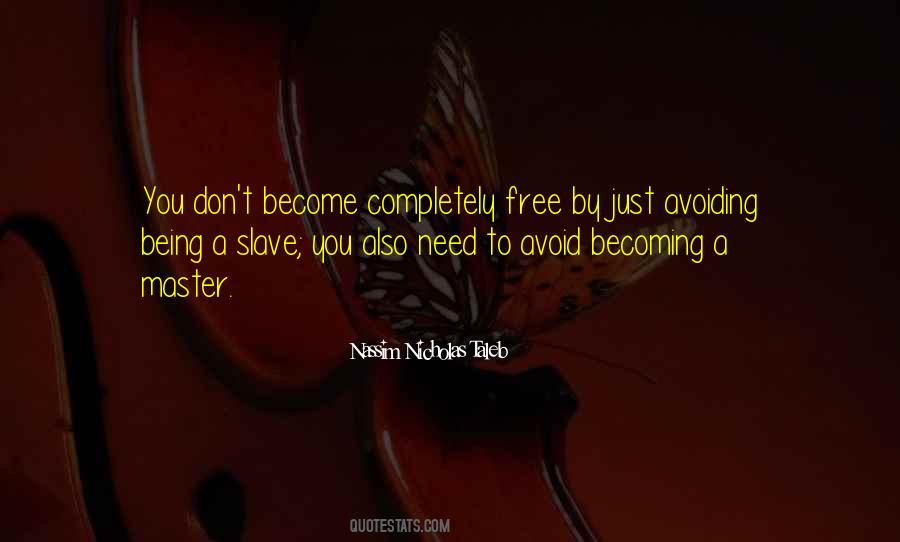 Quotes About Being A Slave #203946