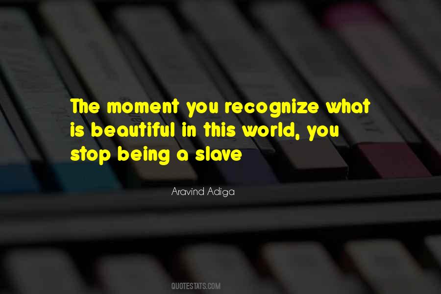 Quotes About Being A Slave #913516