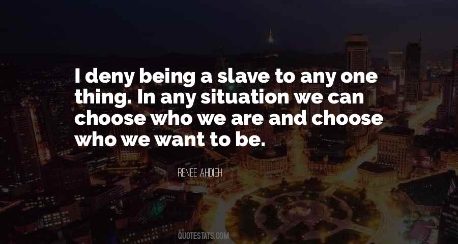 Quotes About Being A Slave #957591