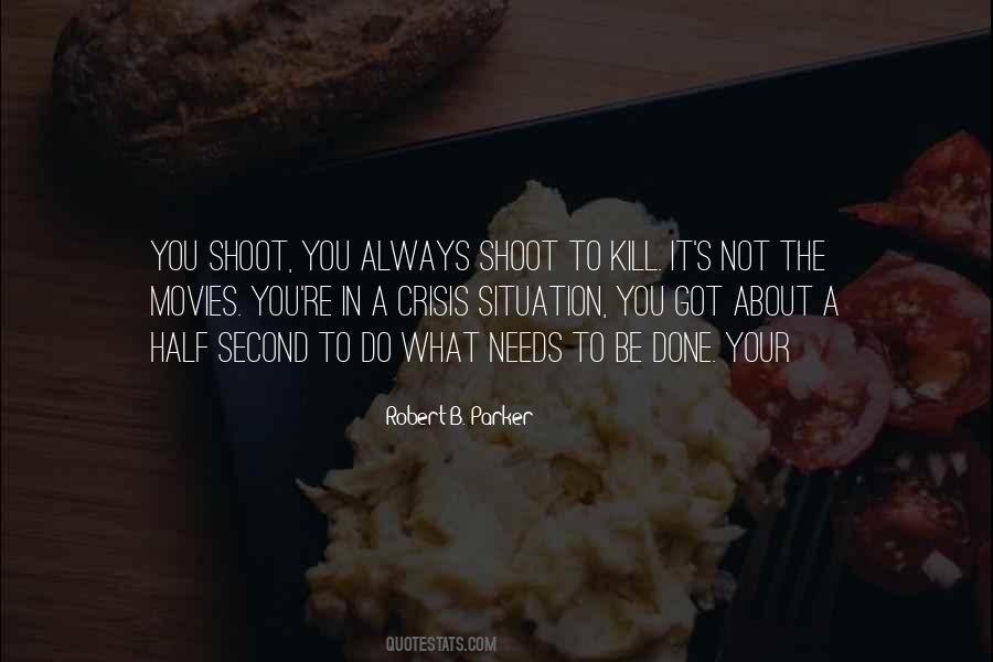 Shoot To Kill Quotes #733823