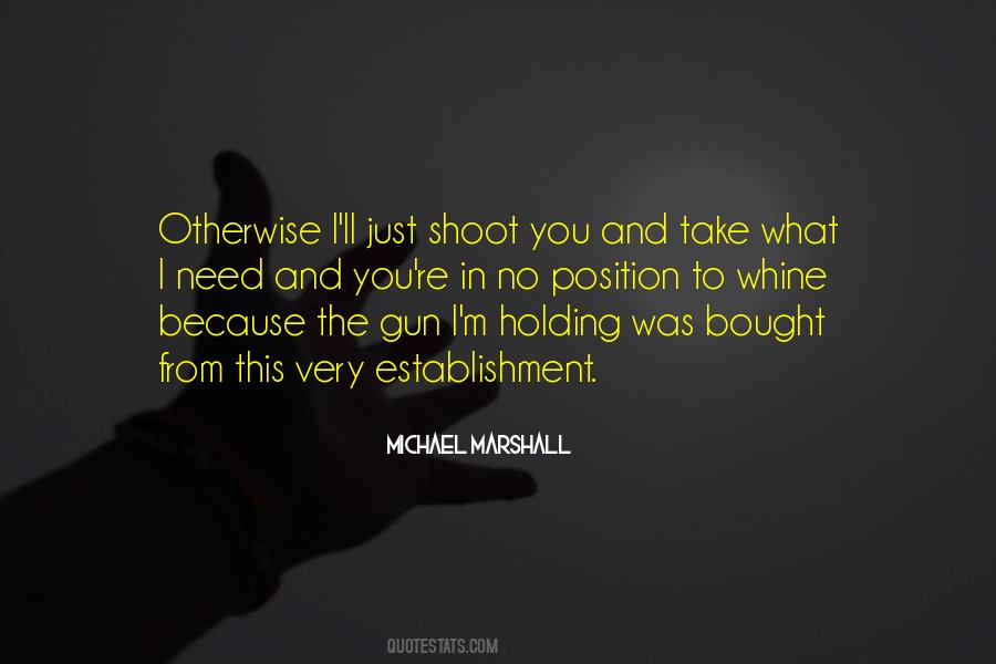 Shoot You Quotes #1448526