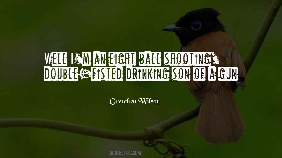 Shooting A Gun Quotes #1397120