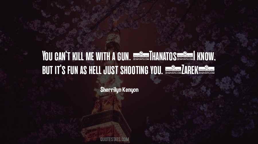 Shooting A Gun Quotes #531016