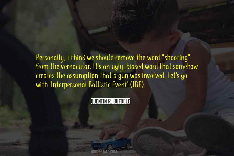 Shooting A Gun Quotes #688093