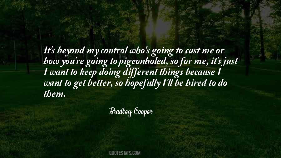 Quotes About Beyond My Control #293027