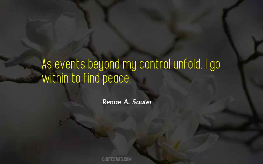 Quotes About Beyond My Control #388172