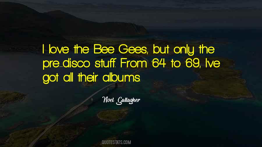 Quotes About Bee Gees #1232343