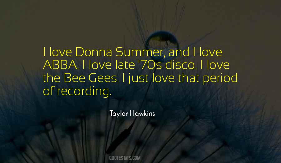 Quotes About Bee Gees #1281615