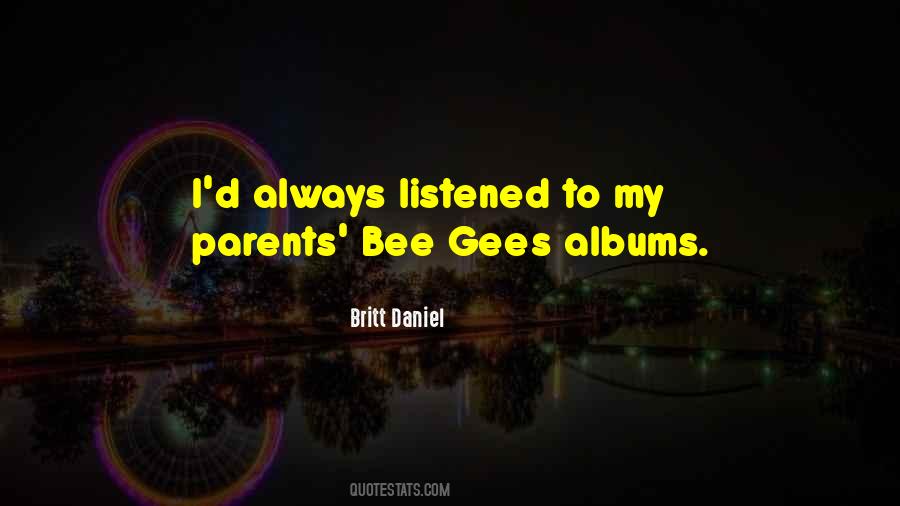 Quotes About Bee Gees #1630959