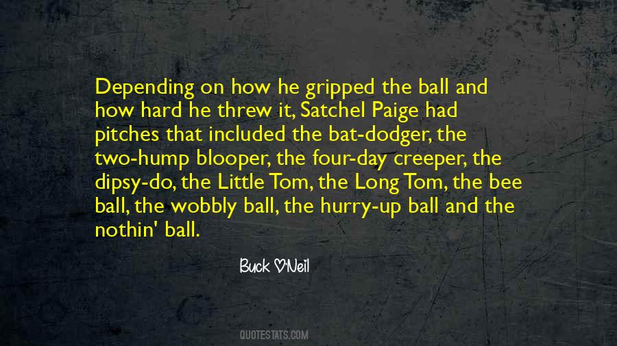 Quotes About Satchel Paige #1302383