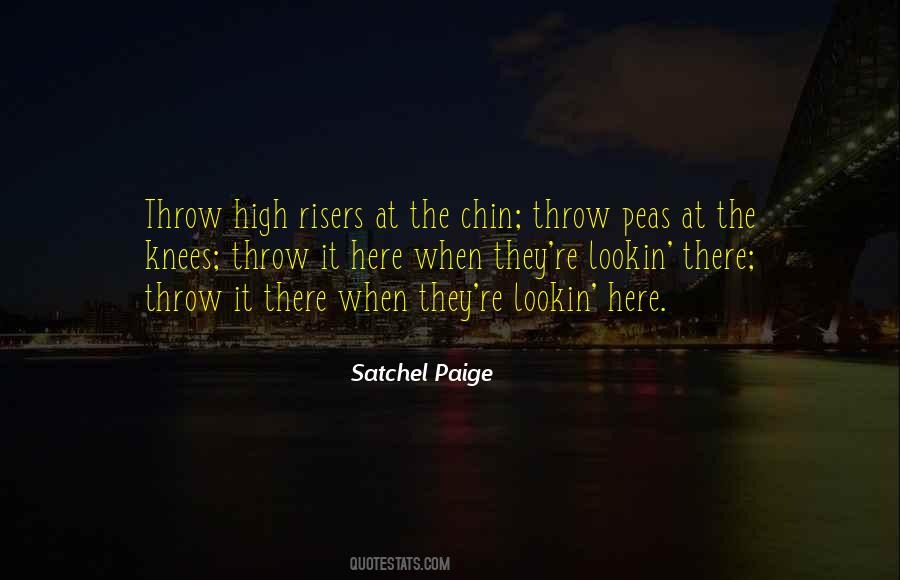 Quotes About Satchel Paige #179651
