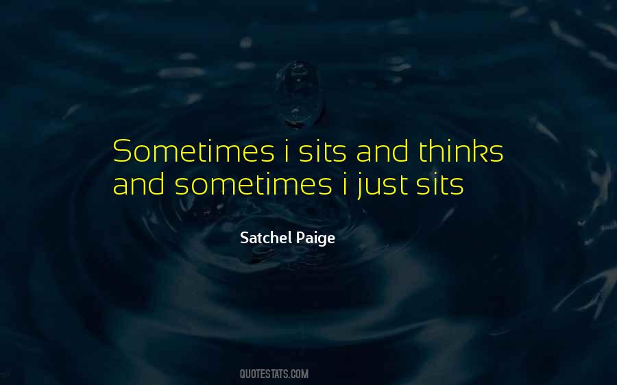 Quotes About Satchel Paige #1823971