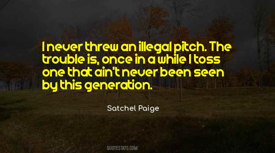 Quotes About Satchel Paige #282763