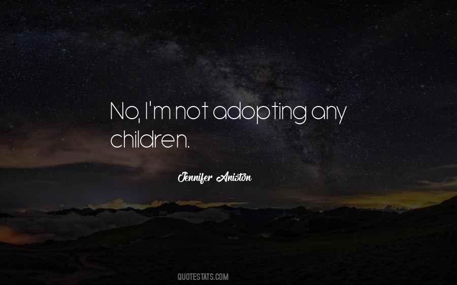 Quotes About Adopting Children #383098