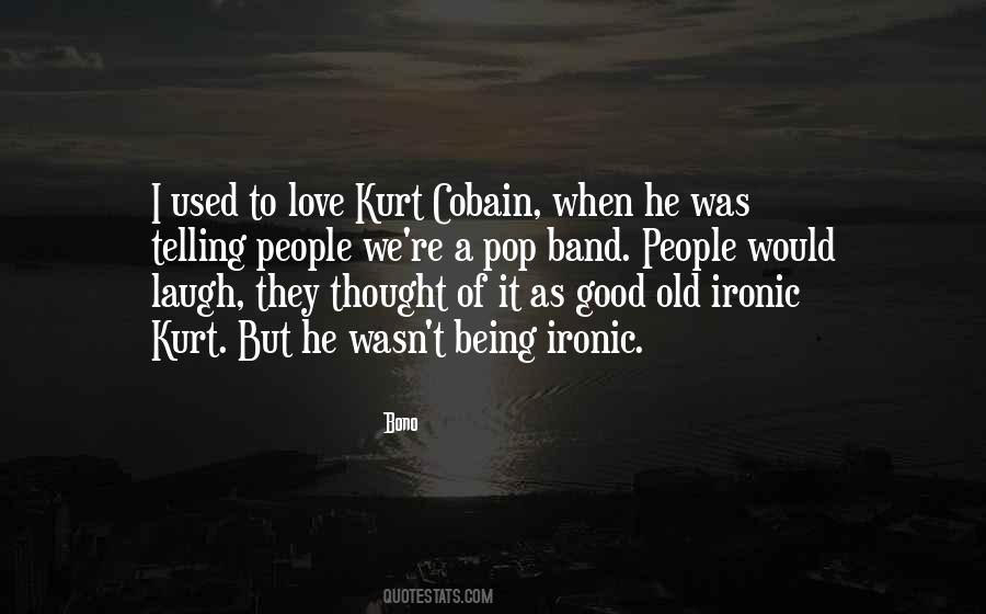 Quotes About Kurt Cobain #1400374