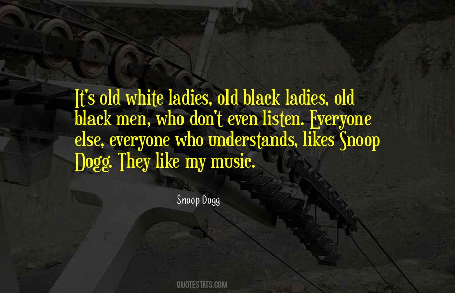 Quotes About Snoop Dogg #1019398