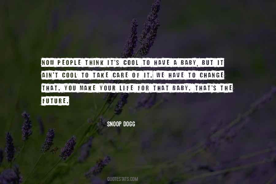 Quotes About Snoop Dogg #808521