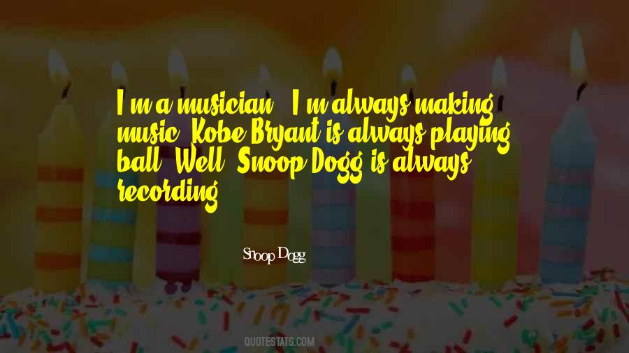 Quotes About Snoop Dogg #895638