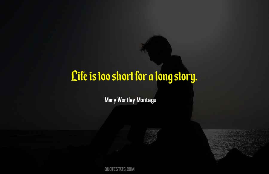 Short Life Long Quotes #119343