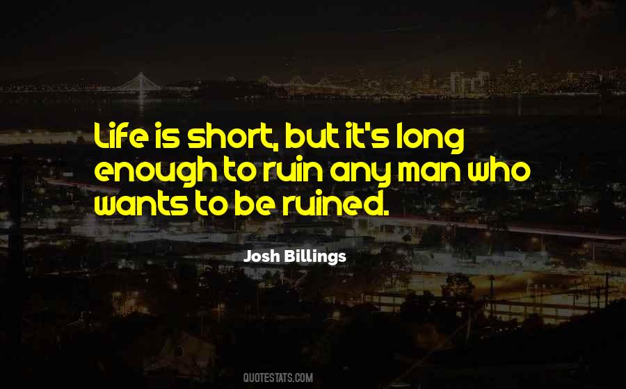 Short Life Long Quotes #125545