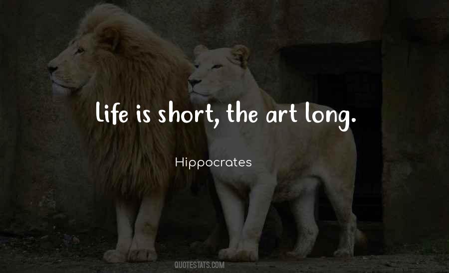 Short Life Long Quotes #165874