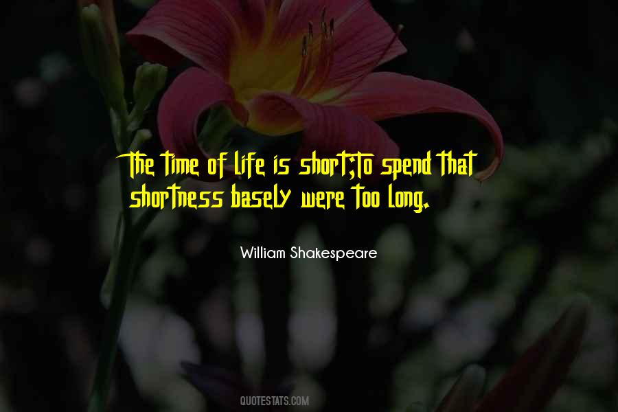 Short Life Long Quotes #689013