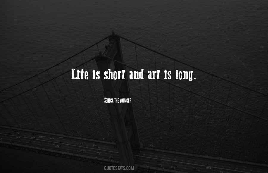 Short Life Long Quotes #810298