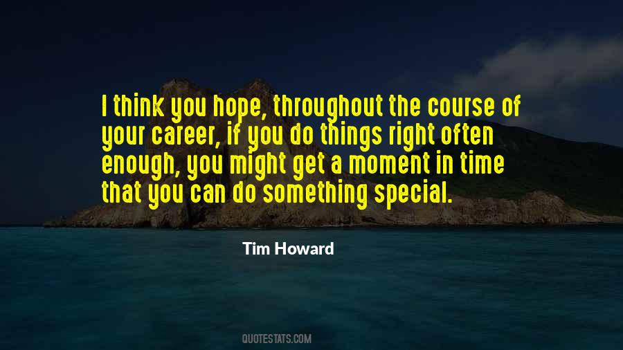 Quotes About Tim Howard #1723049