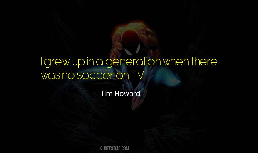 Quotes About Tim Howard #484393