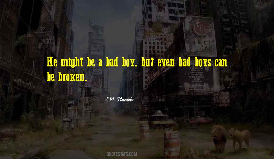 Quotes About Bad Boys #1615305