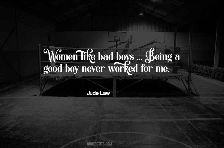 Quotes About Bad Boys #232264