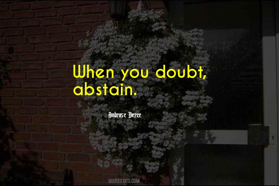 Quotes About Abstain #266424
