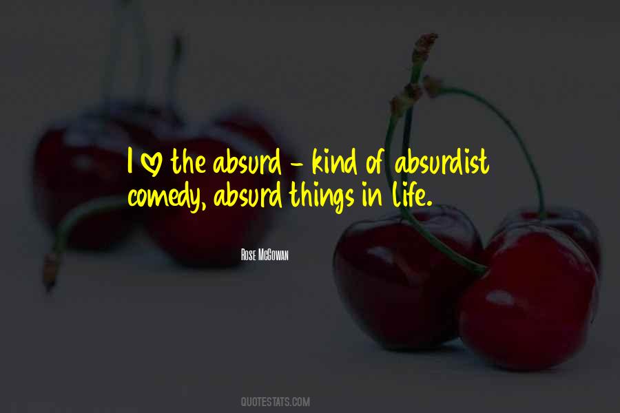 Quotes About Absurd Love #1372197