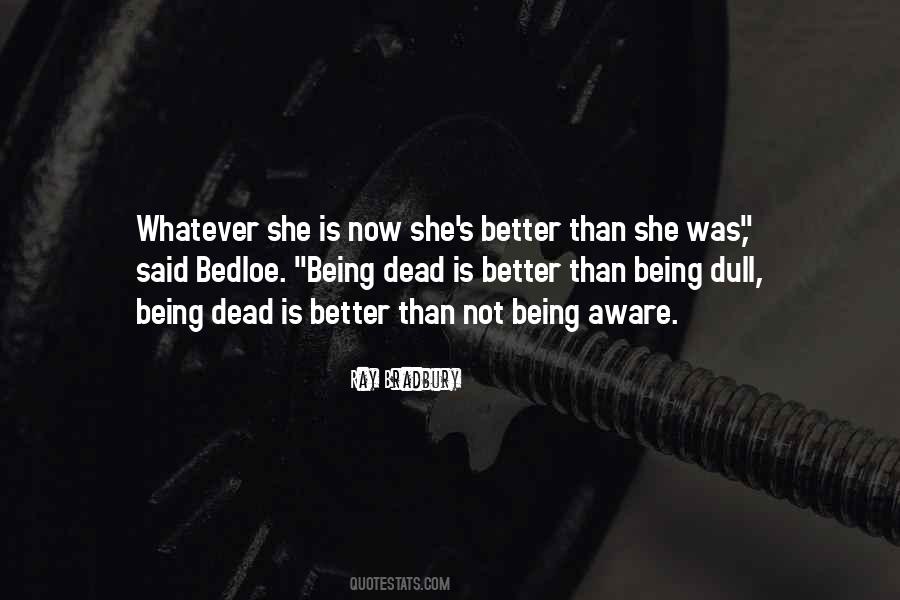 Quotes About Being Better Now #671629