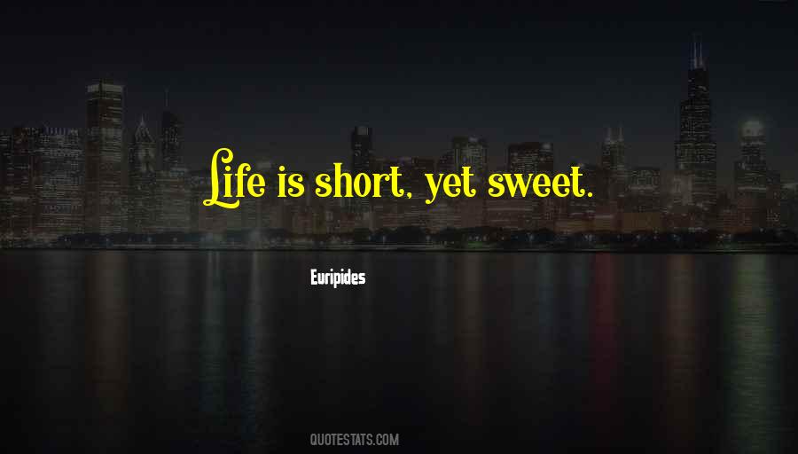 Short Sweet Quotes #1426410