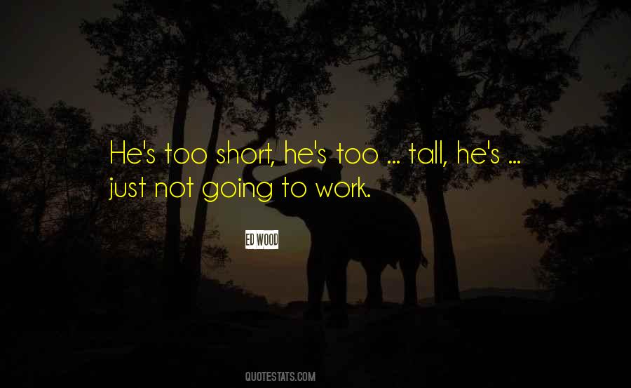Short Tall Quotes #1759966