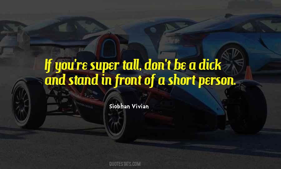 Short Tall Quotes #696734