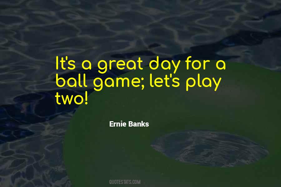 Quotes About Ernie Banks #1372149