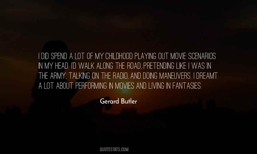 Quotes About Gerard Butler #1638765